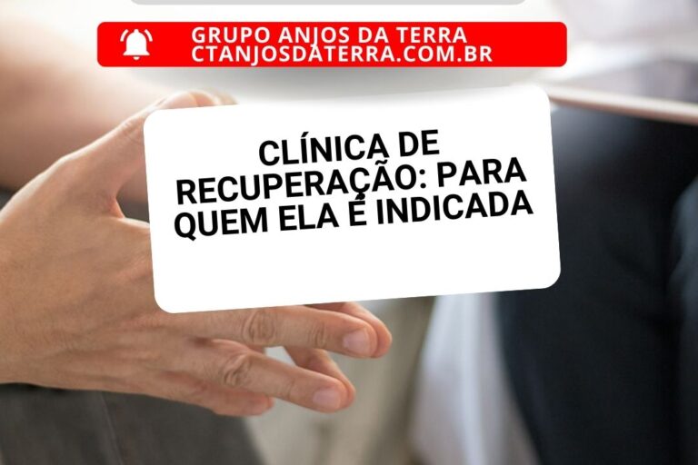 Clínica de Recuperação: para quem ela é indicada?