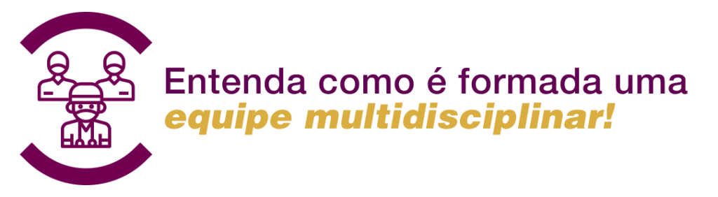 Equipe multidisciplinar: a chave para uma recuperação bem-sucedida